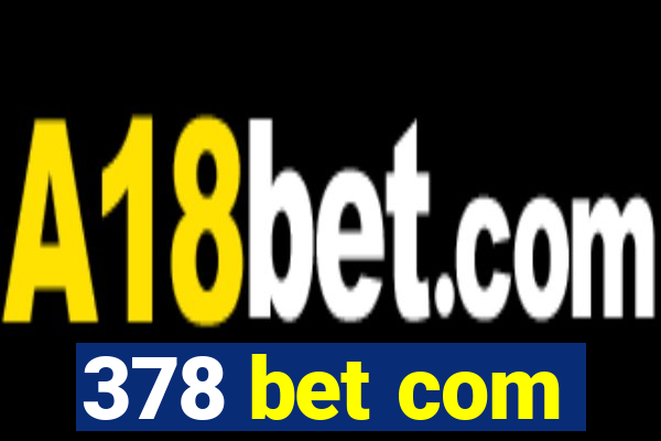 378 bet com